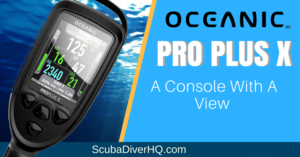 Oceanic Pro Plus X Review: A Console Dive Computer With A View 2