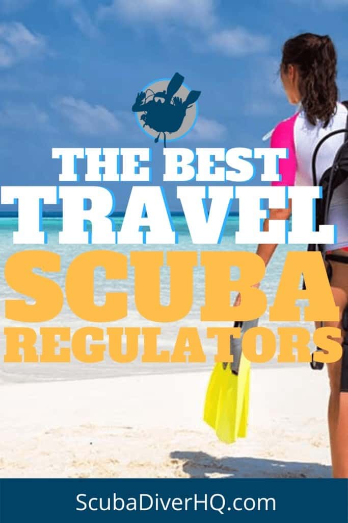 The Best Travel Scuba Regulators