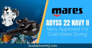 Mares Abyss 22 Navy II Review: US Navy Approved For Cold Water Diving 4